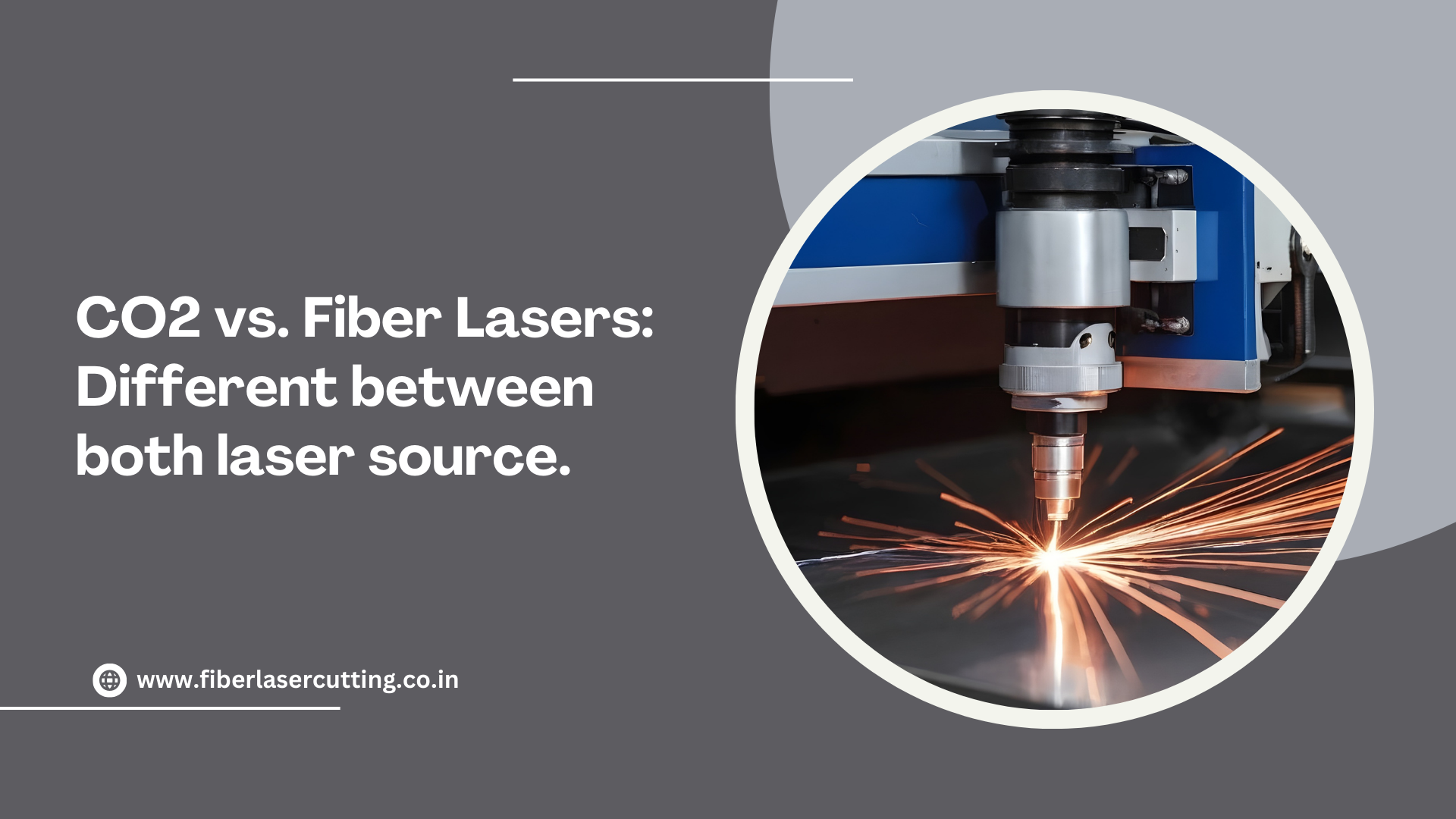 Comparative study of different between CO2 and fiber laser source